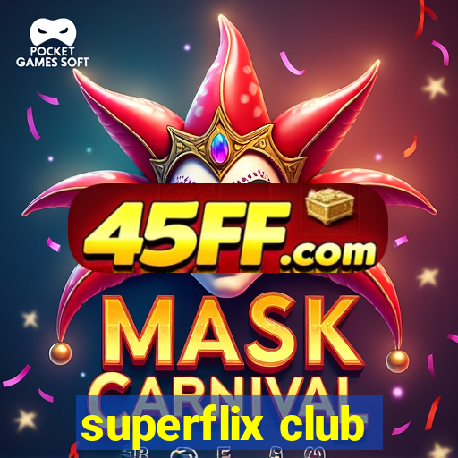 superflix club